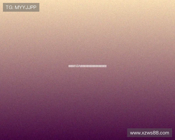 足球巴巴NBA赛事直播平台实时更新体育新闻赛事分析 足球巴巴NBA赛事直播平台实时更新体育新闻赛事分析